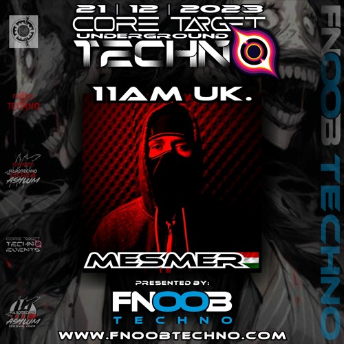 MESMER @ FNOOB TECHNO PRESENTS ☆CORE TARGET TECHNO #031☆