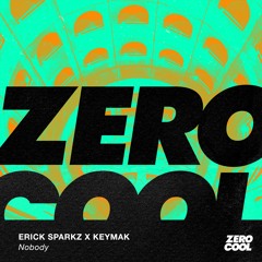 Erick Sparkz x KEYMAK - Nobody (Radio Edit)