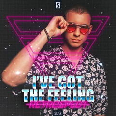 Retrospect - I've Got The Feeling