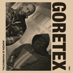 Awon & Parental - Goretex (feat. Debonair P)