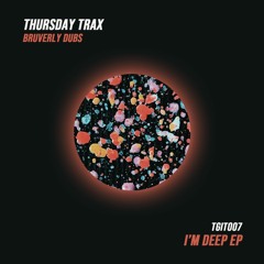 TGIT007 Bruverly Dubs - I'm Deep (Original Mix)