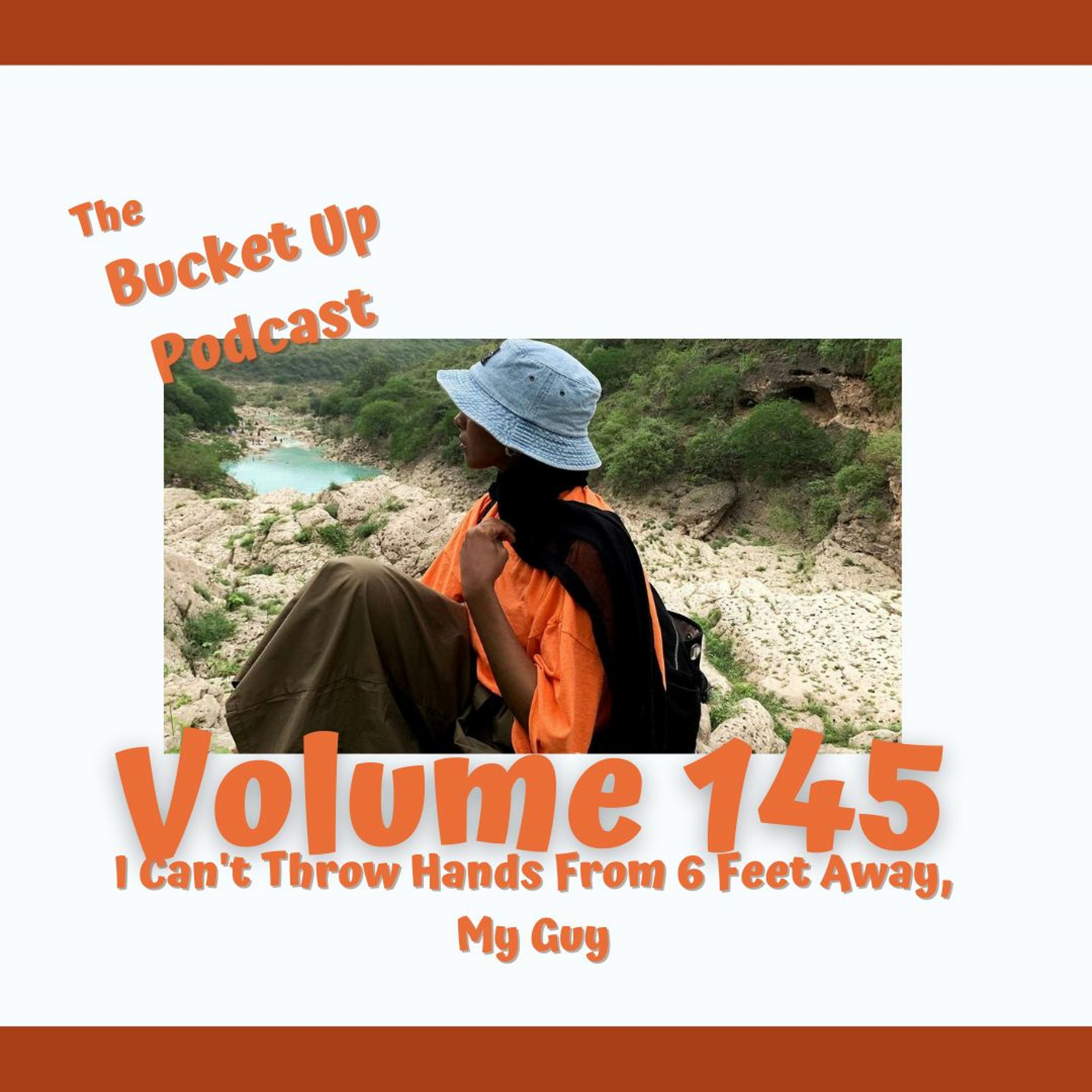Volume 145: I Can't Throw Hands From 6 Feet Away, My Guy episode artwork