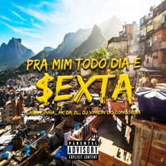 PRA MIM TODO DIA É SEXTA - MC'S LARANJINHA E MK DA ZL DJ VINICIN DO CONCORDIA