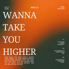 wanna take you higher