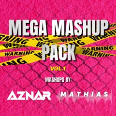 MEGA MASHUP PACK Vol.1 (Aznar & Mathias) | 20 TEMAS FREE | ENLACE EN DESCRIPCIÓN