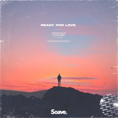 Horizon Blue & Victor Perry - Ready For Love (ft. aericsn)