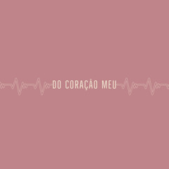 Do coração meu (Now from my heart comes) - participação A.L.V.