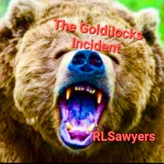 The Goldilocks Incident