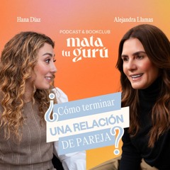 ¿Cómo terminar una relación pareja? | El arte de la pareja - Episodio#18