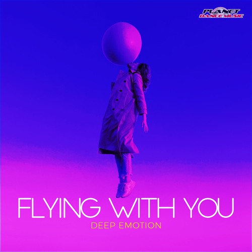 Deep Emotion - Flying With You