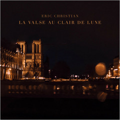 La Valse au Clair de Lune - Eric Christian