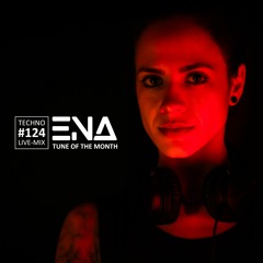 TECHNO #124 LIVE-MIX | TUNE OF THE MONTH