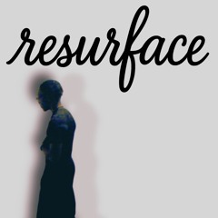 Resurface (Prod. Onika)