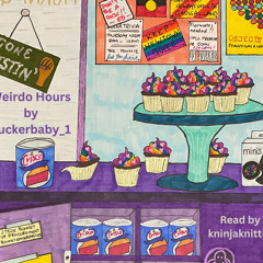 1 Weirdo Hours By Zuckerbaby 1