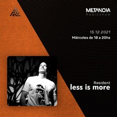 Metanoia pres. Less Is More △Hypnotic Equilibrium [December]