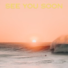 See You Soon