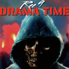 DRAMA TIME - REE9NE