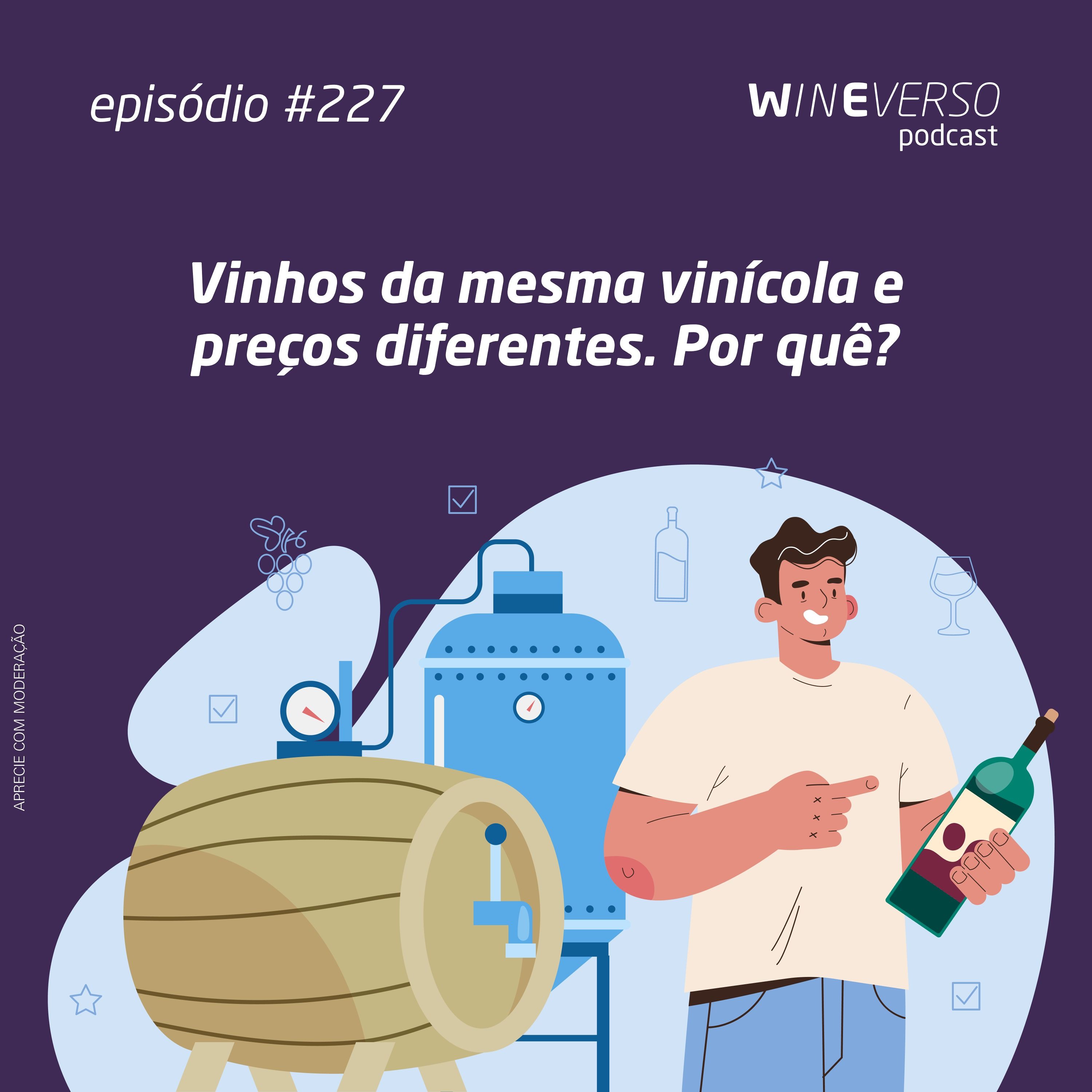 Vinhos da mesma vinícola e preços diferentes. Por quê?