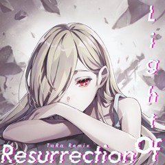 Light of Resurrection ( TaRa Remix )