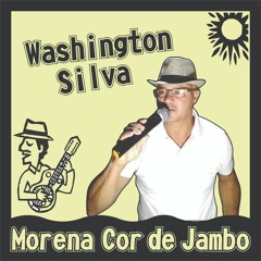 Washington Silva - Morena Cor De Jambo