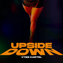 Vybz Kartel - Upside Down
