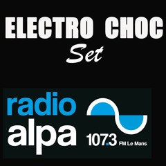 DjSet ElectroChoc RadioShow - Radio ALPA - 30 04 2021
