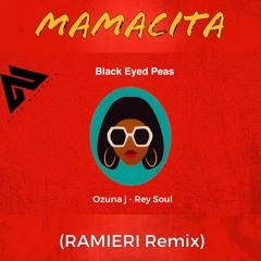 BEP, Ozuna J, Rey Soul - MAMACITA (RAMIERI Remix)