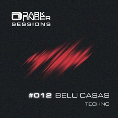 Dark Under Sessions: #012 - BELU CASAS - Techno - 20/03/2025