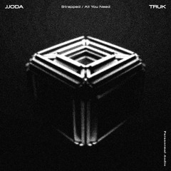 JJODA x TRUK - Strapped (FREE DL)