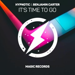Hypnotic & Benjamin Carter - It's Time To Go (February 28)
