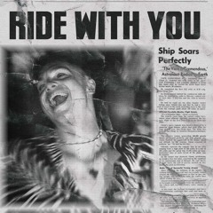 Ride With You
