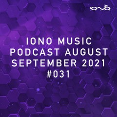IONO MUSIC PODCAST #031 – August & September 2021