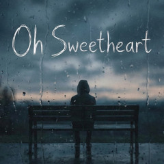 Oh Sweetheart
