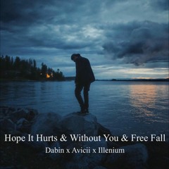 Dabin x Avicii x Illenium - Hope It Hurts & Without You & Free Fall