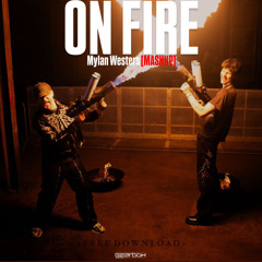 On Fire - So Juice & Fantasm (Mylan Westers MASHUP) {Unofficial}
