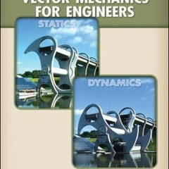 GET [PDF EBOOK EPUB KINDLE] Vector Mechanics for Engineers: Statics and Dynamics by