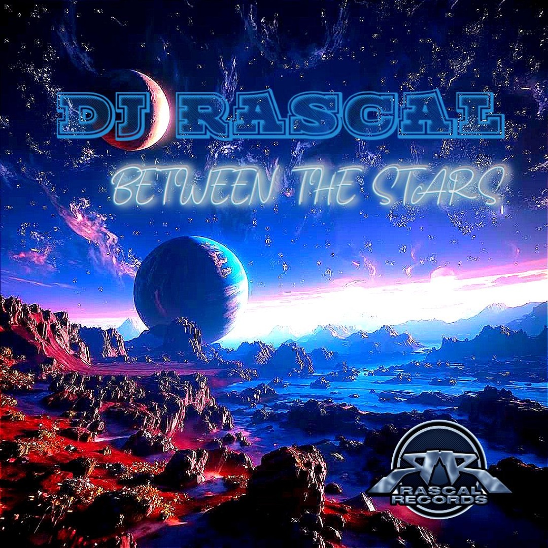 Stream DJ Rascal - Between the Stars by Rascal Records ™ - Label ...