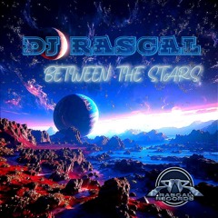 DJ Rascal - Between the Stars