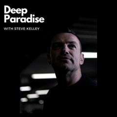 Deep Paradise with Steve Kelley - 14th May 2025
