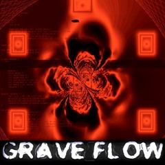 GRAVE FLOW (FREE DOWNLOAD)