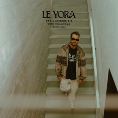 LE YORA Radio 018 - Villanova