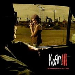 Korn III: Remeber Who You Are (Full Album)