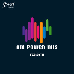 AM Power Mix Feb. 28th