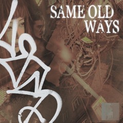 SAME OLD WAYS