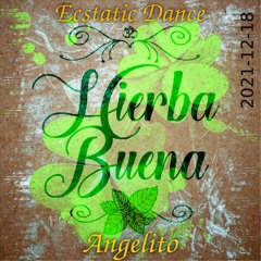 Ecstatic Dance @ Hierba Buena 2021-12-18