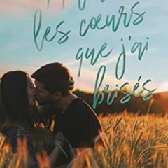 [Télécharger en format epub] À tous les coeurs que j'ai brisés (New Romance Numérique) (French