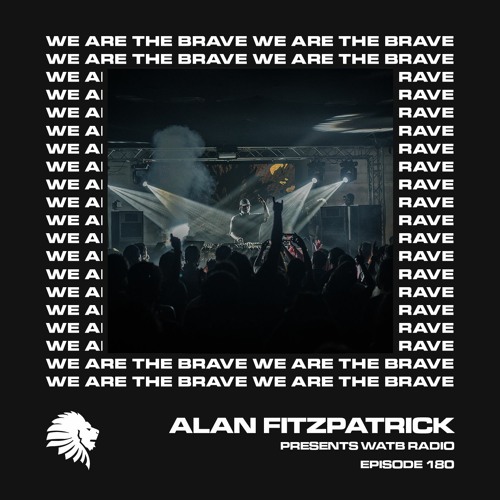We Are The Brave Radio 180 (Guest Mix from Paul Ritch)