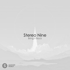 Stereo Nine - Bring It Back