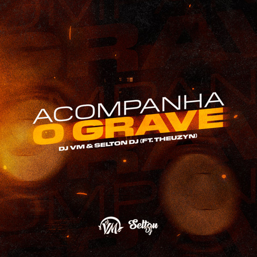 Acompanha o Grave (feat. MC Theuzyn)