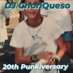 Chulita DJ ChoriQueso - 20th Punkiversary